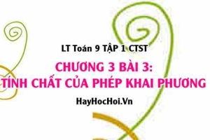 Tổng Hợp Tính Chất Của Phép Khai Phương  - Toán 9 Chân trời tập 1 Chương 3 bài 3